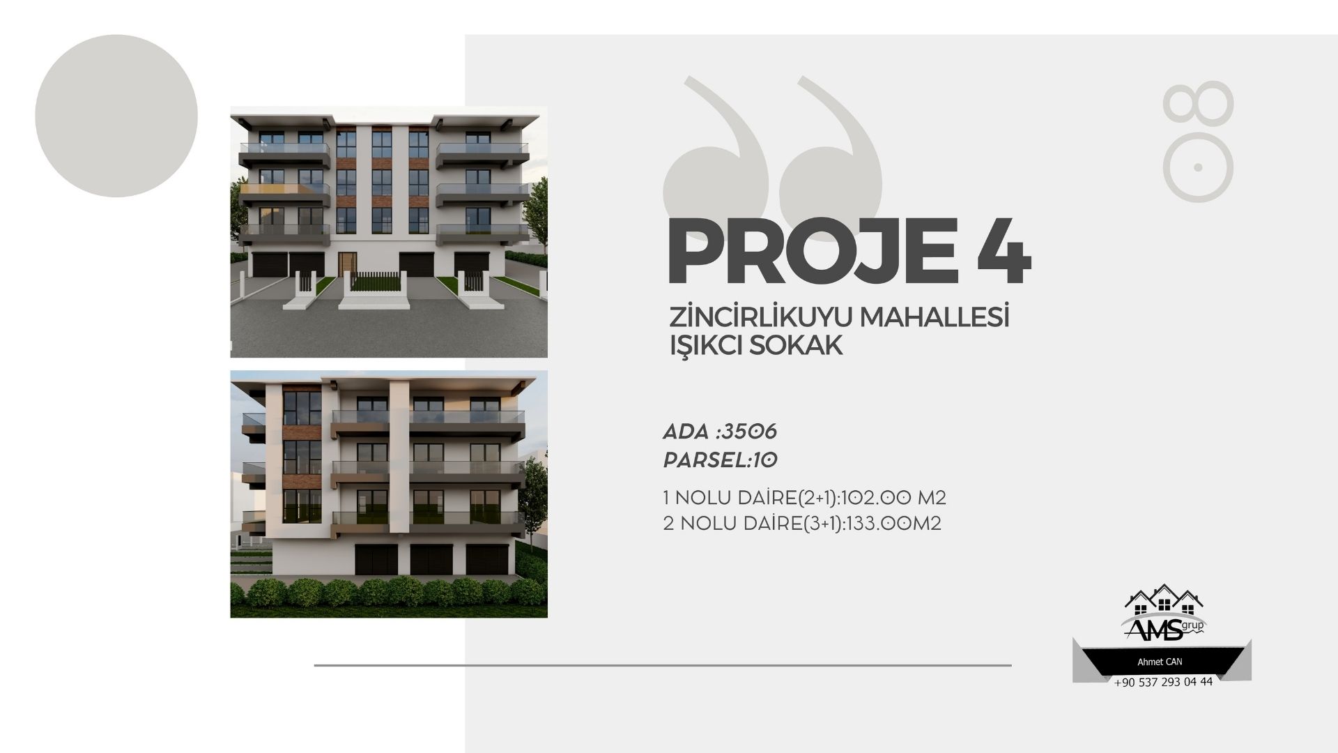 Proje - 4 Zincirlikuyu - Işıkçı Sokak
