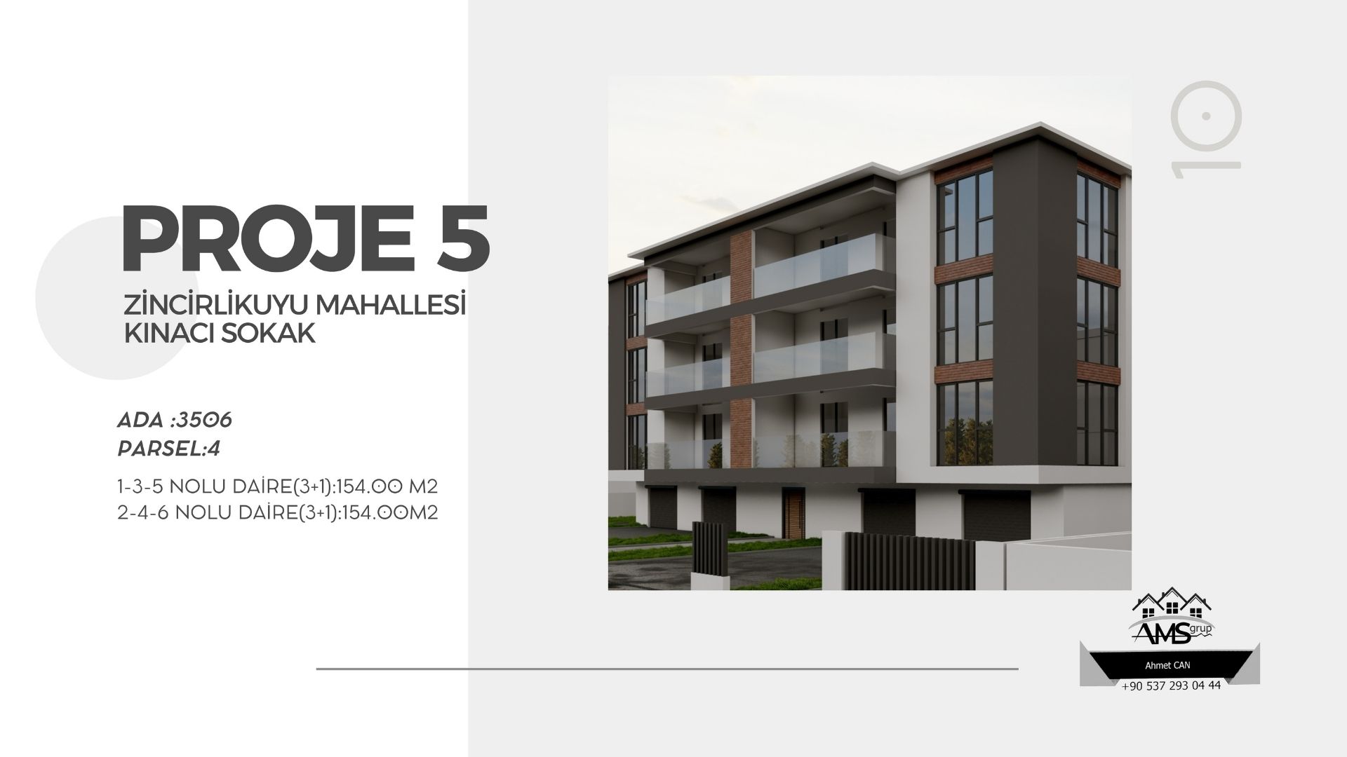 Proje - 5 Zincirlikuyu - Kınacı Sokak